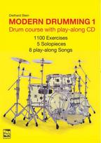 Modern Drumming 1: Drum course with 1100 Exercises, 5 solopieces, 8 play-along-Songs and a play-along CD.
