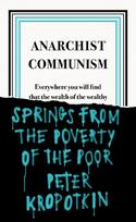 Anarchist Communism: Everywhere you will find that the wealth of the wealthy