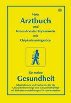 Mein Arztbuch für meine Gesundheit: Mit Internationalem Impfausweis. Informationen und Nachweise für die Gesundheitsvorsorge und Gesundheitspflege mit Verhaltensempfehlungen für Auslandsreisen