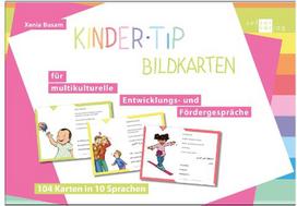 Kinder-tip Bildkarten: für multikulturelle Entwicklungs- und Fördergespräche. 104 Karten in 10 Sprachen