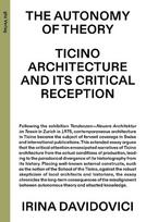 The Autonomy of Theory: Ticino Architecture and Its Critical Reception