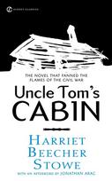 Uncle Toms Cabin: Or, Life Among the Lowly