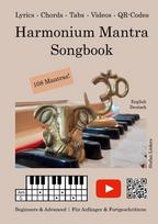 Harmonium Mantra Songbook: Beginners & Advanced / Für Anfänger & Fortgeschrittene (English/Deutsch)