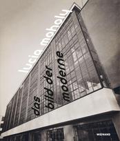 Lucia Moholy. Das Bild der Moderne: Katalog zur Ausstellung im Bröhan Museum, Berlin 2022/2023