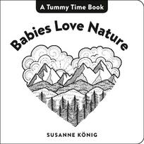 Babies Love Nature: High Contrast Black-and-White Art Throughout