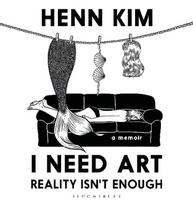 I Need Art: Reality Isnt Enough: A memoir in images from the iconic South Korean Sally Rooney illustrator