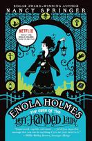 The Case of the Left-Handed Lady: An Enola Holmes Mystery
