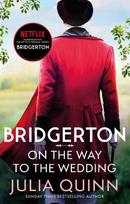 On The Way To The Wedding: Inspiration for the Netflix Original Series Bridgerton