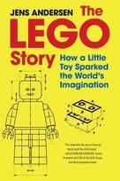 The LEGO Story: How a Little Toy Sparked the World's Imagination