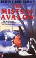 The Mists of Avalon: The bestselling classic of Intrigue and enchantment