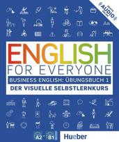 English for Everyone Business English 1 / Übungsbuch: Der visuelle Selbstlernkurs