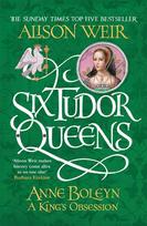 Six Tudor Queens: Anne Boleyn: Six Tudor Queens 2