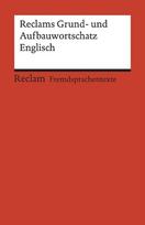 Reclams Grund- und Aufbauwortschatz Englisch