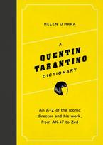A Quentin Tarantino Dictionary: An A-Z of the iconic director and his work, from AK-47 to Zed