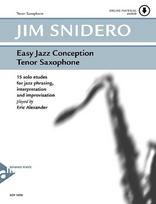 Easy Jazz Conception Tenor Saxophone: 15 solo etudes for jazz phrasing, interpretation and improvisation. Saxophon in B. Lehrbuch mit Online-Audiodatei.