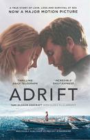 Adrift. Film Tie-In: A True Story of Love, Loss and Survival at Sea