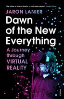 Dawn of the New Everything: A Journey Through Virtual Reality