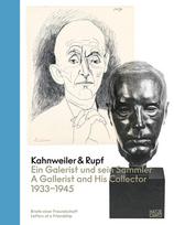 Kahnweiler & Rupf: Ein Galerist und sein Sammler / A Gallerist and His Collector, 1933-1945