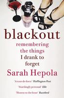 Blackout: Remembering the Things I Drank to Forget