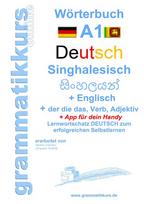 Wörterbuch Deutsch - Singhalesisch - Englisch A1: Lernwortschatz A1 Lernwortschatz + Grammatik + App für Handy  für  TeilnehmerInnen aus Sri Lanka