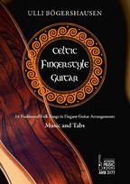Celtic Fingerstyle Guitar: Traditional Folk Songs in Elegant Guitar Arrangements. Music and Tabs