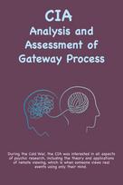 CIA Analysis and Assessment of Gateway Process