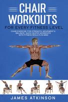 Chair workouts for every fitness level: Chair exercise for strength, movement & balance. Quick seated workouts with fitness results in mind
