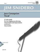 Jazz Conception Vocal: 21 solo etudes for scat singing, jazz phrasing, interpretation, and improvisation. Gesang. Ausgabe mit Online-Audiodatei.