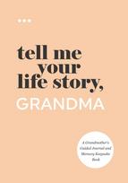 Tell Me Your Life Story, Grandma