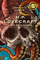 The Complete Works of H. P. Lovecraft (Deluxe Library Edition)