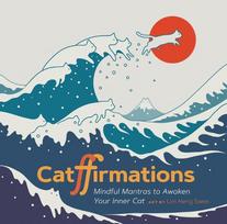 Catffirmations: Mindful Mantras to Awaken your inner Cat
