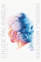 Invisible Monsters: A Novel - Chuck Palahniuk
