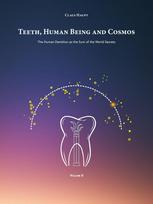 Teeth, Human Being and Cosmos: The Human Dentition as the Sum of the World Secrets