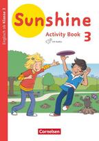 Sunshine 3. Schuljahr. Baden-Württemberg, Hessen, Niedersachsen - Activity Book: Mit Audio-CD