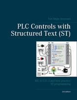 PLC Controls with Structured Text (ST), V3 Wire-O: IEC 61131-3 and best practice ST programming