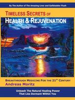 Timeless Secrets of Health and Rejuvenation: Breakthrough Medicine for the 21st Century