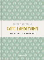 Café Landtmann: Wo Wien zu Hause ist