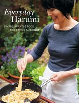 Everyday Harumi: Simple Japanese Food for Family and Friends