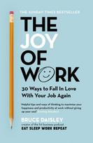 The Joy of Work: The No.1 Sunday Times Business Bestseller - 30 Ways to Fix Your Work Culture and Fall in Love with Your Job Again