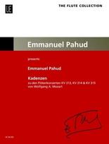 Kadenzen zu den Flötenkonzerten von Wolfgang A. Mozart: Emmanuel Pahud presents. KV 313, KV 314, KV 315. für Flöte.