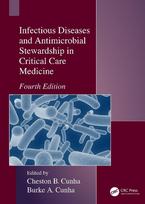 Infectious Diseases and Antimicrobial Stewardship in Critical Care Medicine: Fourth Edition
