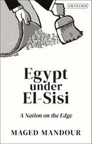 Egypt under El-Sisi: A Nation on the Edge