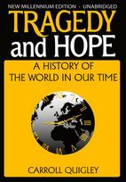 Tragedy and Hope: A History of the World in Our Time