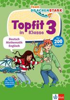 Team Drachenstark: Topfit in Klasse 3: Deutsch, Mathematik, Englisch in der Grundschule, über 200 Übungen