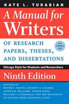 Manual for Writers of Research Papers, Theses, and Dissertations: Chicago Style for Students and Researchers