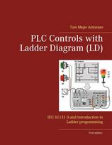 PLC Controls with Ladder Diagram (LD): IEC 61131-3 and introduction to Ladder programming