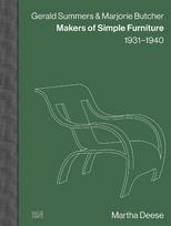 Gerald Summers & Marjorie Butcher: Makers of Simple Furniture, 1931-1940 - Modern Plywood Design and Iconic Furniture