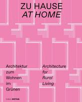 Zu Hause/At Home: Architektur zum Wohnen im Grünen/Architecture for Rural Living