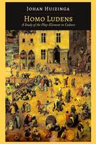 Homo Ludens: A Study of the Play-Element in Culture