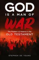 God Is a Man of War: The Problem of Violence in the Old Testament